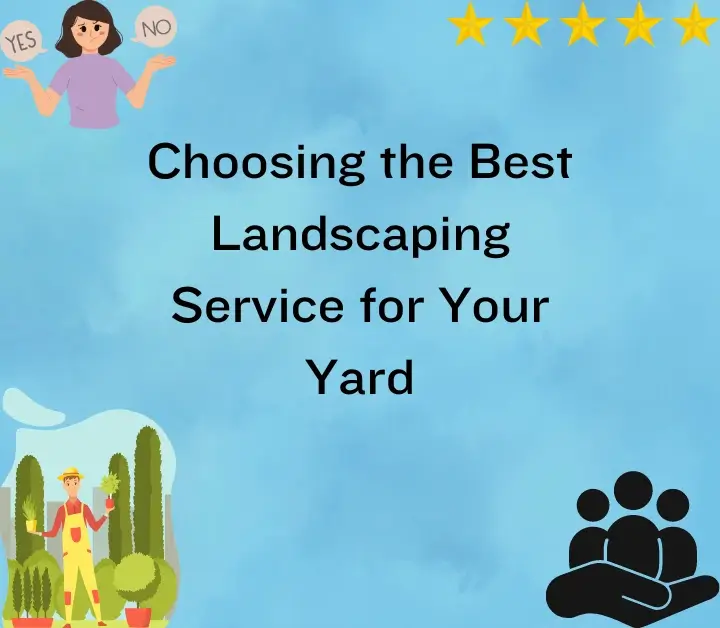 Choosing the Best Landscaping Service
