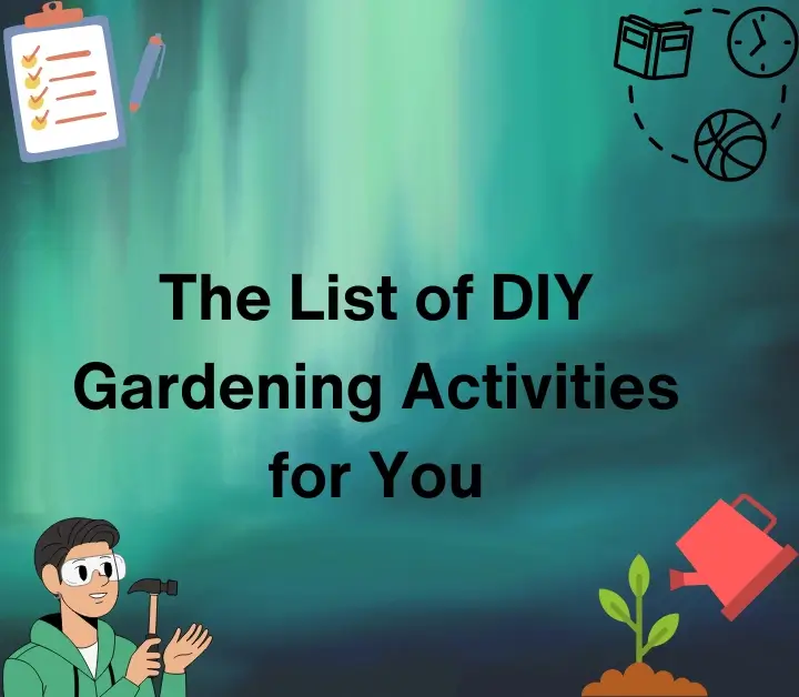 List of DIY Gardening Activities