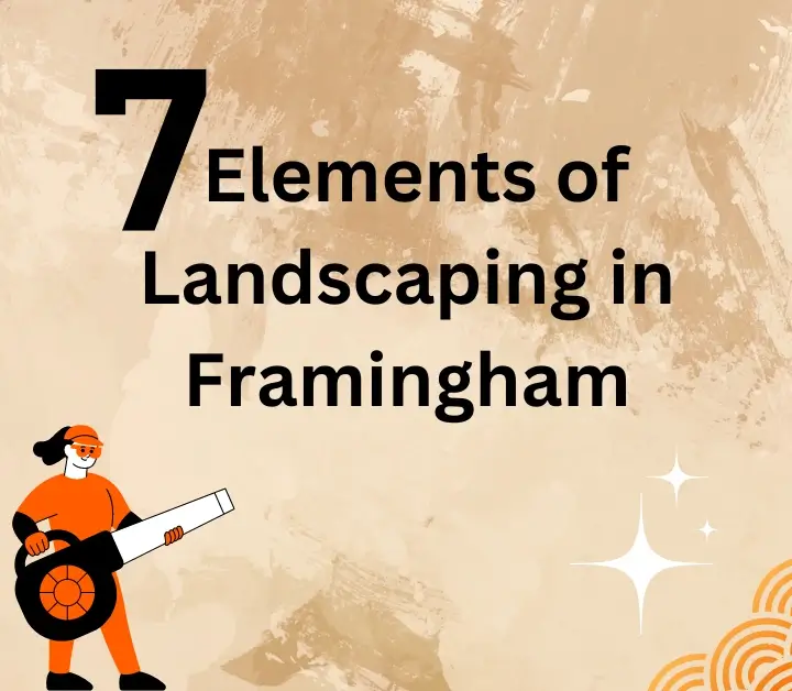 Elements of Landscaping in Framingham