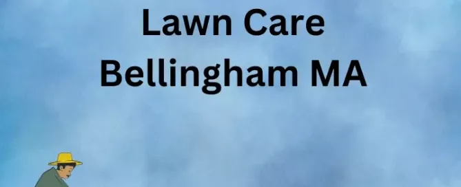 Lawn Care Bellingham MA