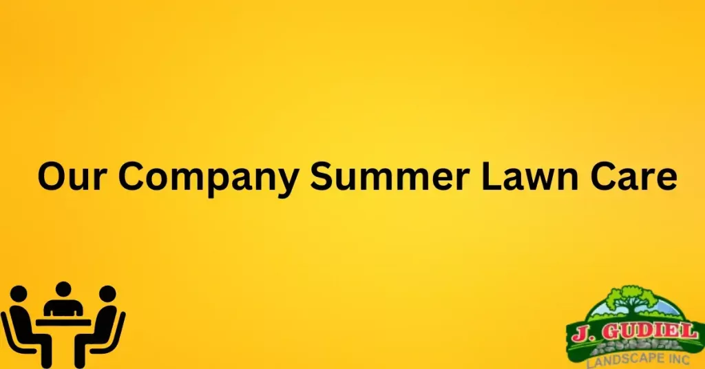 Our Company Summer Lawn Care