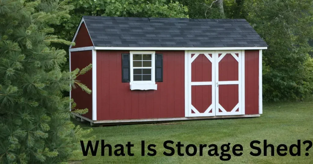 What Is Storage Shed