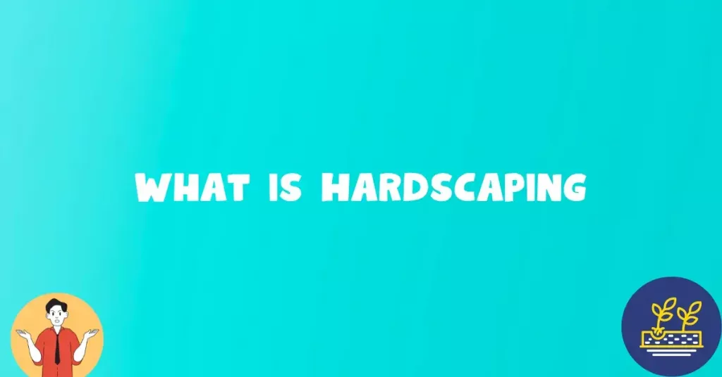 What is Hardscaping