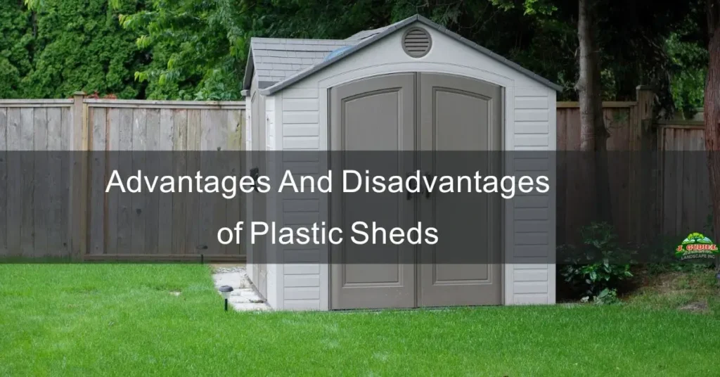 Advantages And Disadvantages of Plastic Sheds