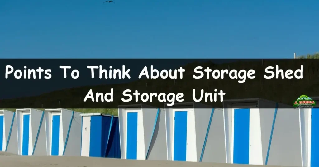 Points To Think About Storage Shed And Storage Unit