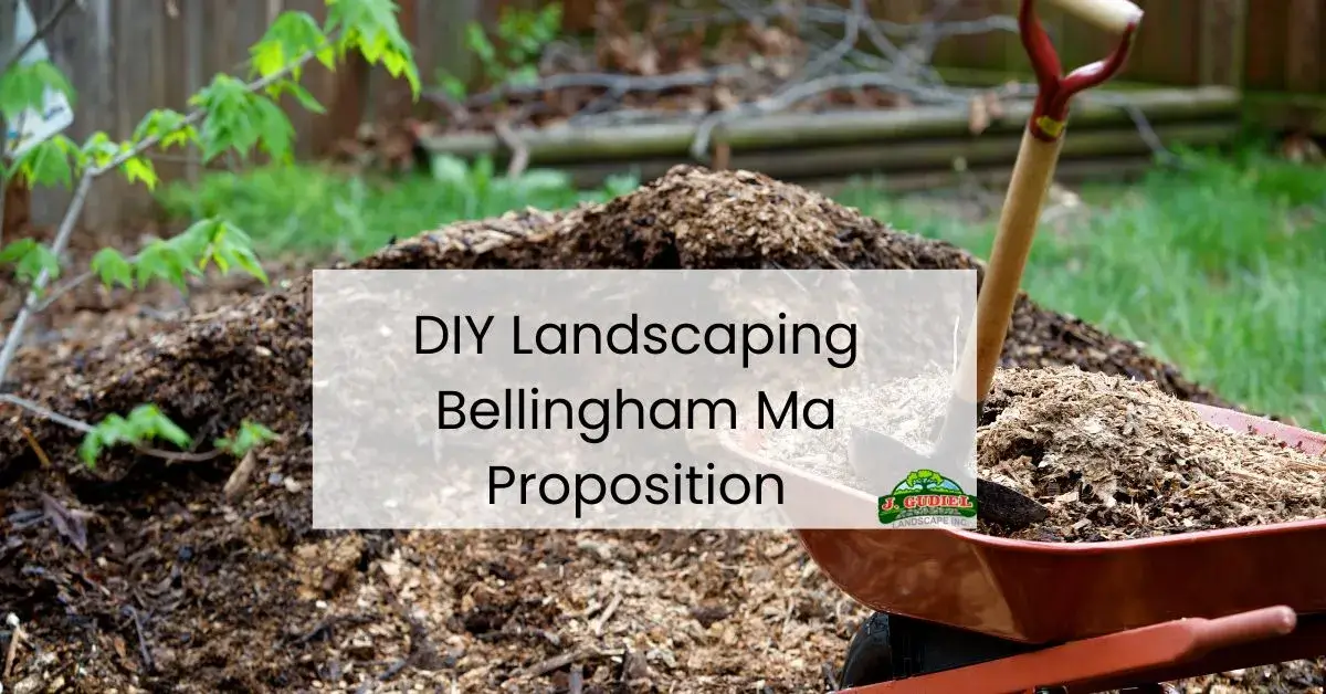 DIY Landscaping Bellingham Ma Proposition 2