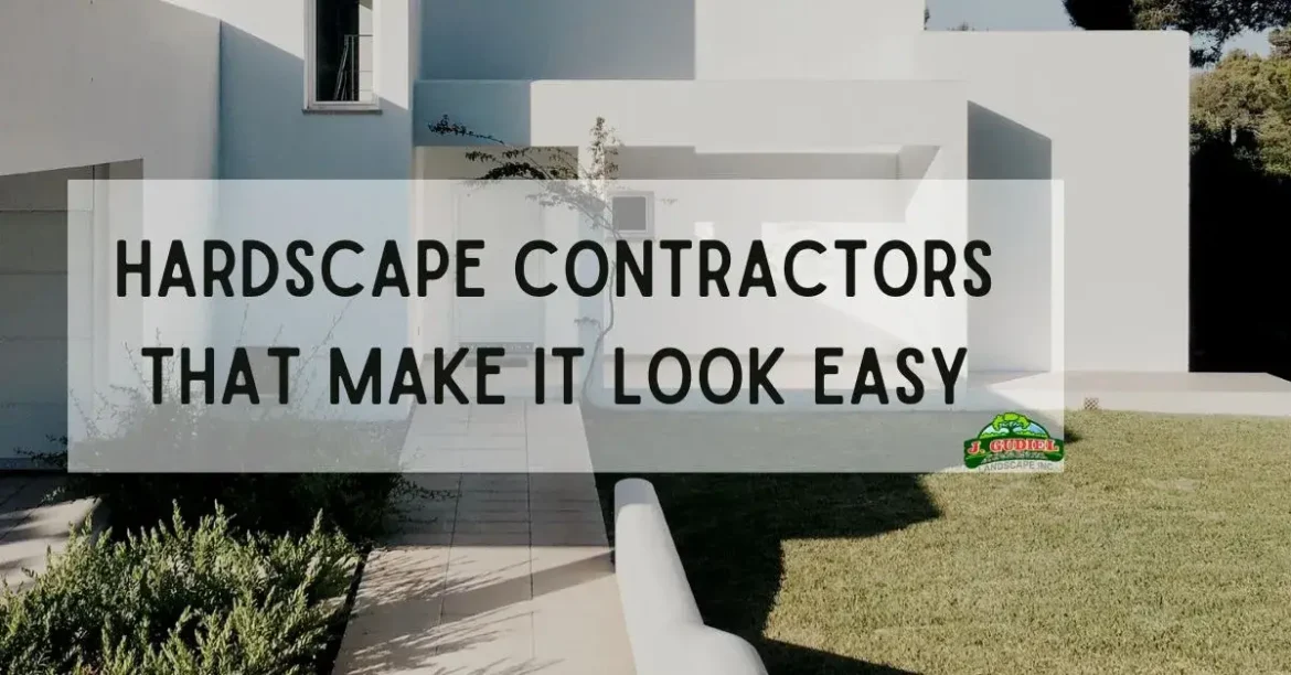 Hardscape Contractors that Make it Look Easy 1 1170x612 2