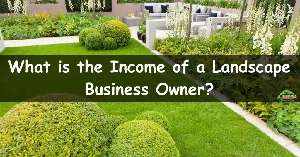 What is the Income of a Landscape Business Owner 11zon 1024x536 1