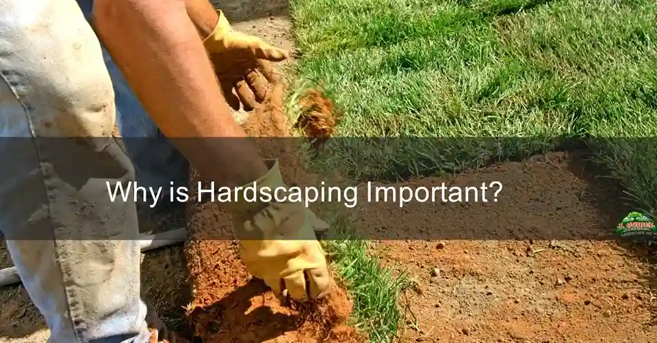 Why is Hardscaping Important 11zon