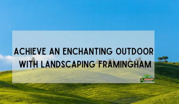 Achieve-an-Enchanting-Outdoor-With-Landscaping-Framingham-1
