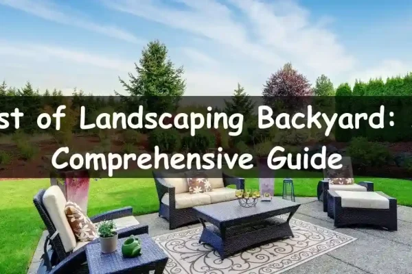 Cost-of-Landscaping-Backyard_-A-Comprehensive-Guide_11zon